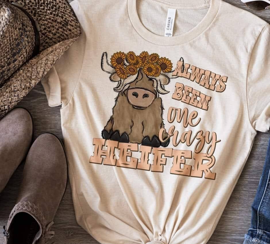 Always been one crazy heifer TShirt