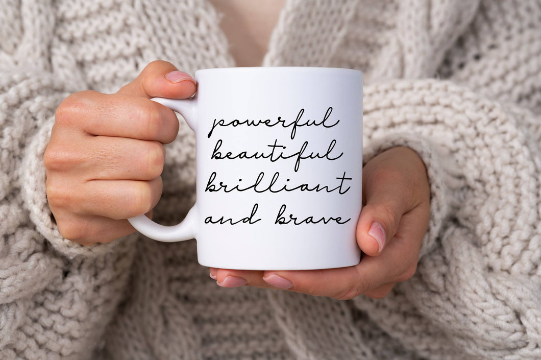 Powerful, Beautiful, Brilliant, and Brave Mug