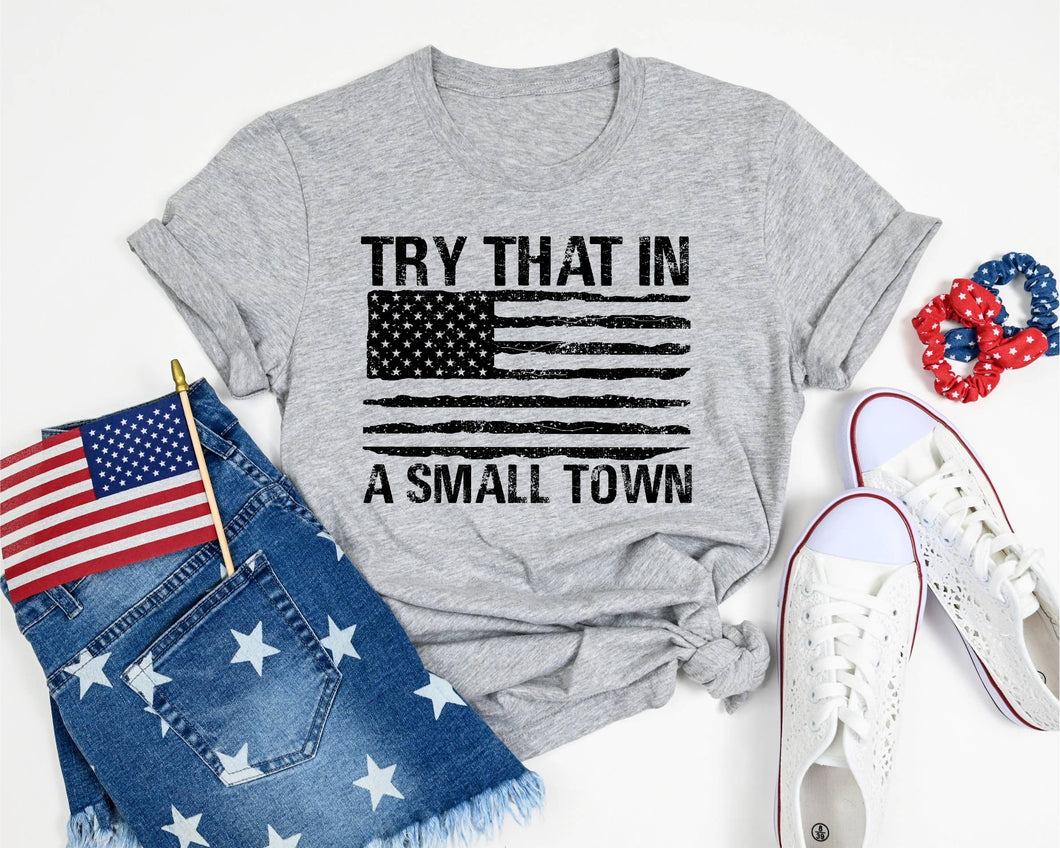 TRY THAT IN A SMALL TOWN GREY WESTERN GRAPHIC TEE